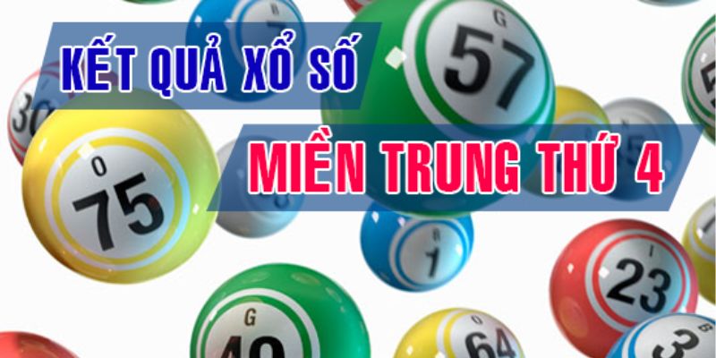 Tổng quan về kết quả xổ số thứ 4 